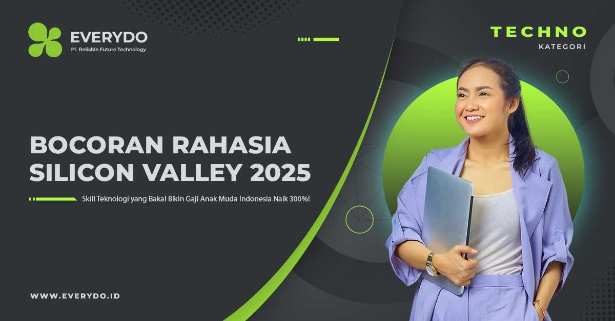 Bocoran Rahasia Silicon Valley 2025: Skill Teknologi yang Bakal Bikin Gaji Anak Muda Indonesia Naik 300%!