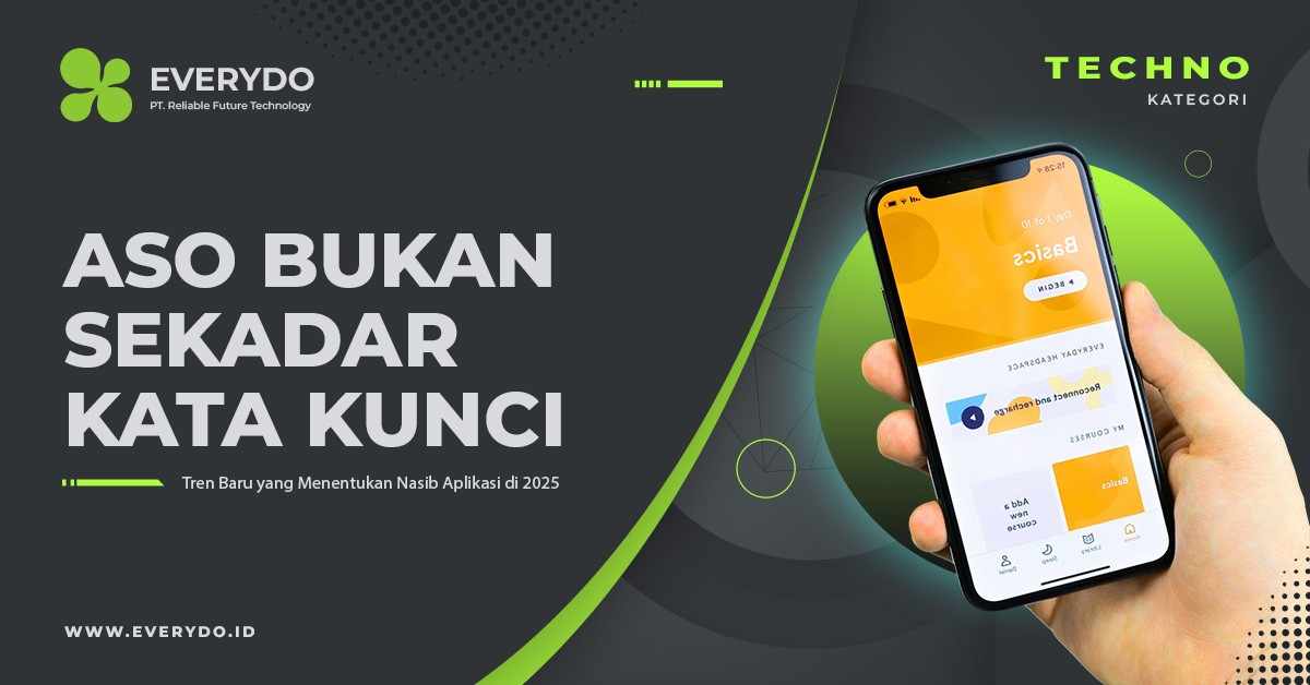 ASO Bukan Sekadar Kata Kunci: Tren Baru yang Menentukan Nasib Aplikasi di 2025