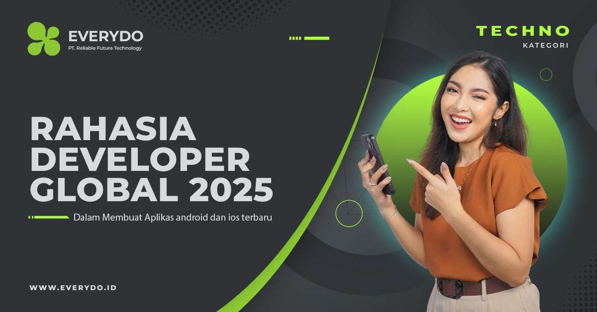 Rahasia Developer Global dalam Membuat Aplikasi Android & iOS di 2025
