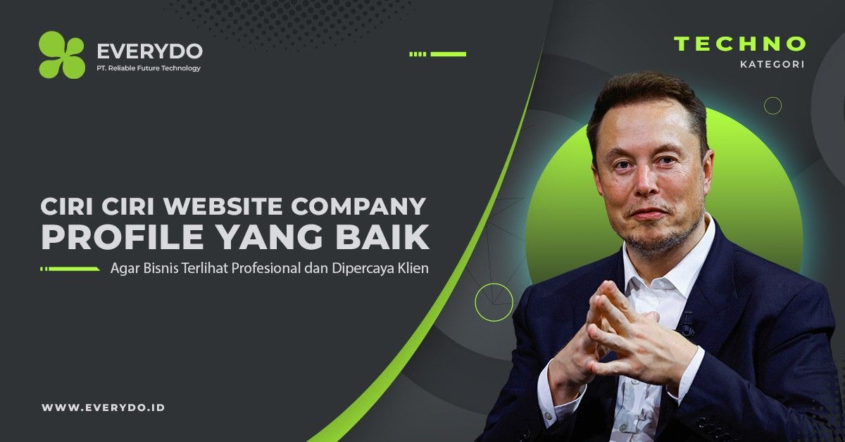 Ciri Ciri Website Company Profile yang Baik agar Bisnis Terlihat Profesional dan Dipercaya Klien