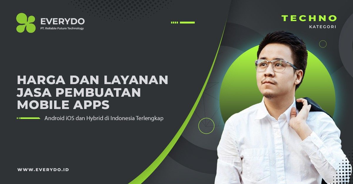 Harga dan Layanan Jasa Pembuatan Mobile Apps : Android iOS dan Hybrid di Indonesia